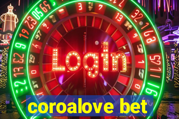 coroalove bet